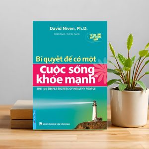 BÍ QUYẾT ĐỂ CÓ MỘT CUỘC SỐNG KHỎE MẠNH