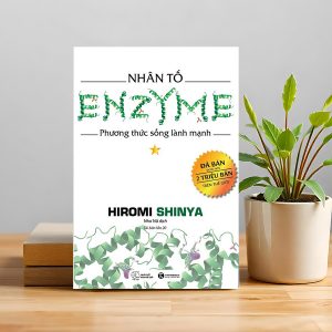 NHÂN TỐ ENZYME 1 – PHƯƠNG THỨC SỐNG LÀNH MẠNH