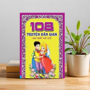 108 TRUYỆN DÂN GIAN HAY NHẤT THẾ GIỚI