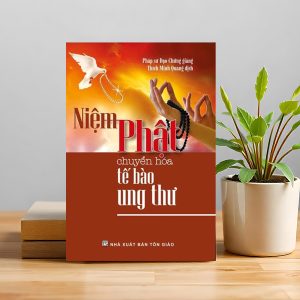 NIỆM PHẬT CHUYỂN HÓA TẾ BÀO UNG THƯ
