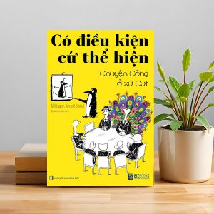 Có Điều Kiện Cứ Thể Hiện – Chuyện Công Ở Xứ Cụt