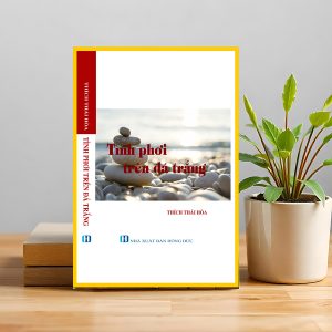 Tình Phơi Trên Đá Trắng – Khi thi ca và thiền quán hòa làm một