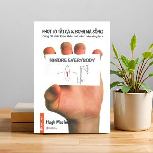 "Phớt Lờ Tất Cả, Bơ Đi Mà Sống" – Tự do sáng tạo, sống đời mình chọn