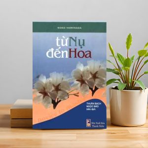 Từ Nụ Đến Hoa – Hành trình tỉnh thức của một thiền sinh
