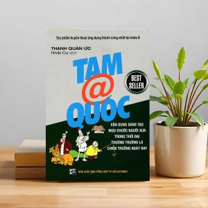"Tam Quốc @: Bí Quyết Kinh Doanh" – Kế sách xưa, trí tuệ nay