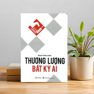 "Thương Lượng Bất Kỳ Ai" – Biến lời nói thành quyền lực
