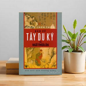 Bàn Về Tây Du Ký của Ngô Thừa Ân – Khi văn học là tấm gương của đạo lý và tâm thức