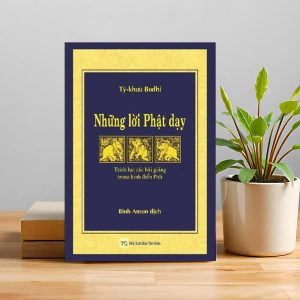 Những Lời Phật Dạy – Kho tàng trí tuệ từ Kinh tạng Pali