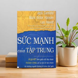 "Sức Mạnh Của Tập Trung" – Đặt đúng năng lượng, chạm tới đúng mục tiêu