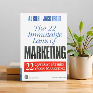"22 Quy Luật Bất Biến Trong Marketing" – Cẩm nang sinh tồn trong chiến trường thương hiệu