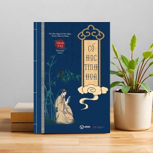 Cổ Học Tinh Hoa – Kho báu minh triết của người xưa