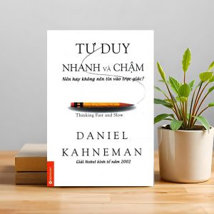"Tư Duy Nhanh Và Chậm" – Khi bộ não thông minh lại tự đánh lừa chính mình